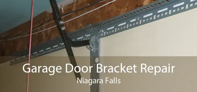 Garage Door Bracket Repair Niagara Falls
